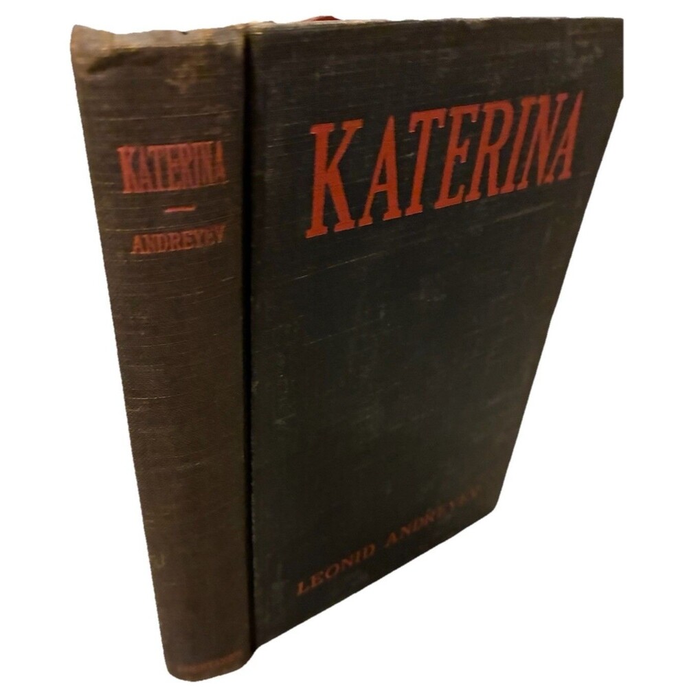 Rare 1923 KATERINA (YEKATERINA IVANSVNA) A DRAMA IN 4 ACTS Leonid Andreyev HC in